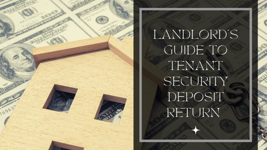 Landlord's Guide to Tenant Security Deposit Return | Santa Rosa Property Management - Article Banner