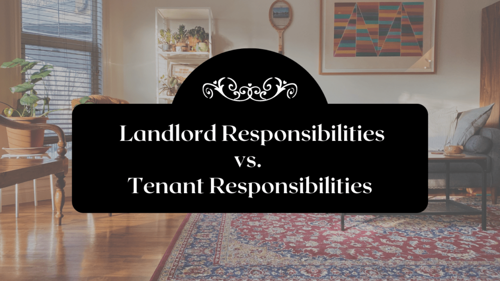 What Are Santa Rosa Landlord Responsibilities vs. Tenant Responsibilities? - Article Banner