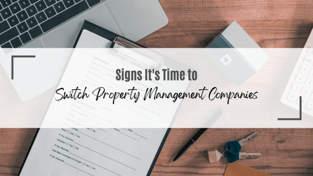 Signs It's Time to Switch Santa Rosa Property Management Companies - Article Banner