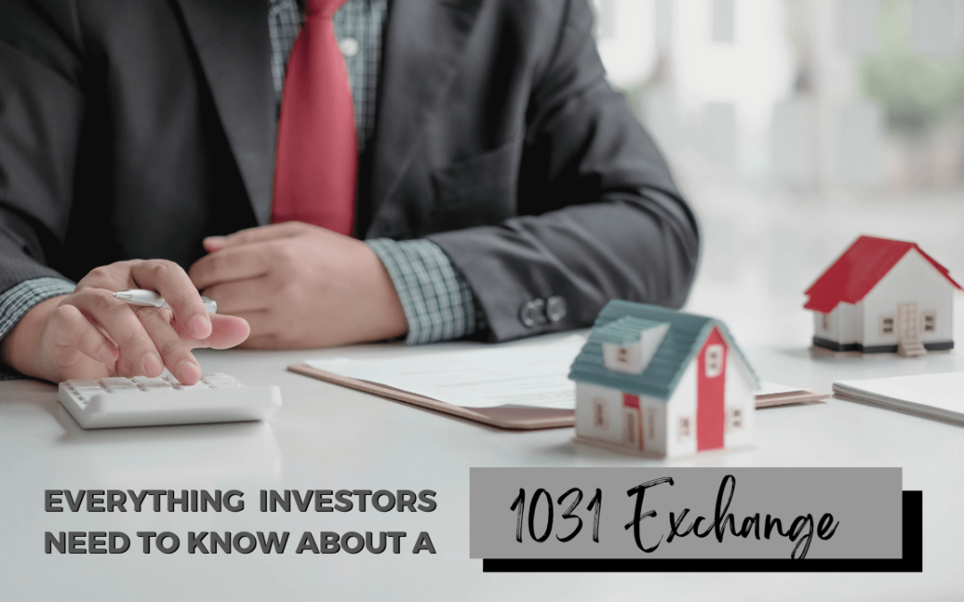 Everything Santa Rosa Property Investors Need to Know About a 1031 Exchange