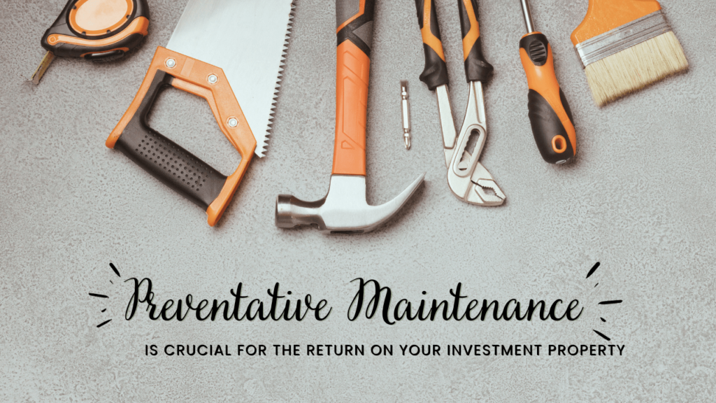 Why Preventative Maintenance is Crucial for the Return on Your Santa Rosa Investment Property - Article Banner