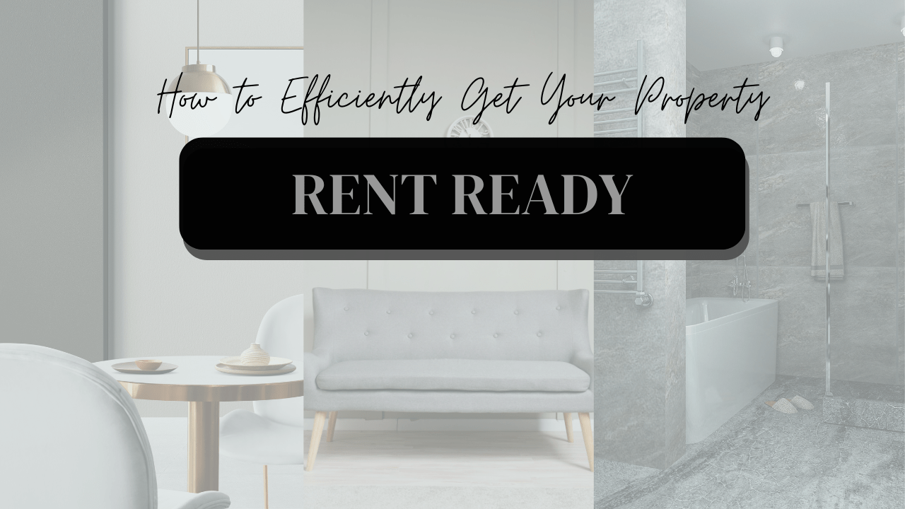 How to Efficiently Get Your Santa Rosa Property Rent Ready