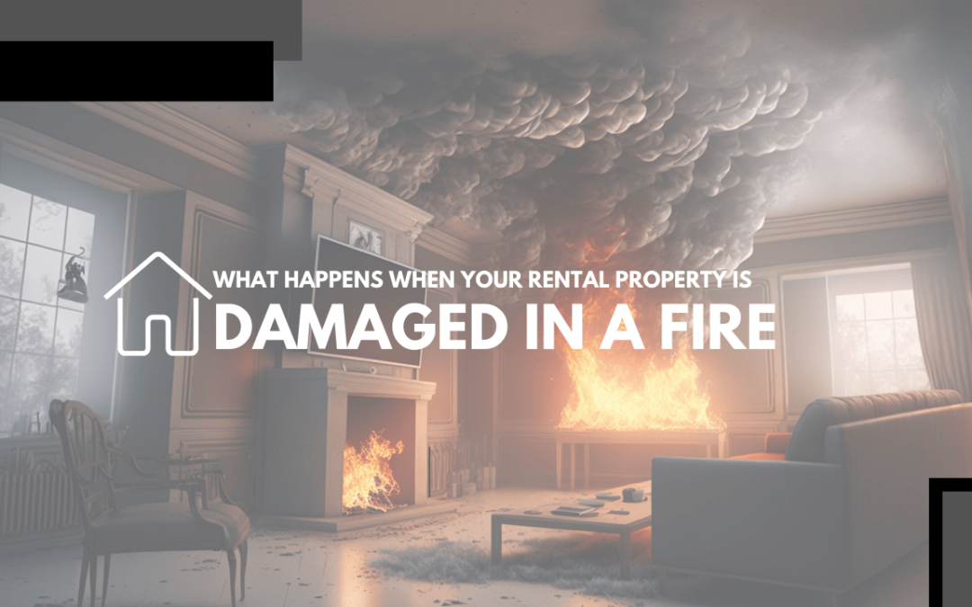 What Happens When Your Santa Rosa Rental Property Is Damaged in a Fire?