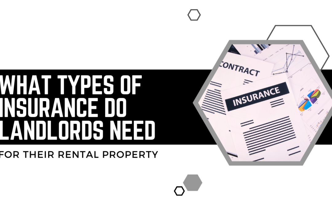 What Types of Insurance Do Landlords Need For Their Santa Rosa Rental Property?