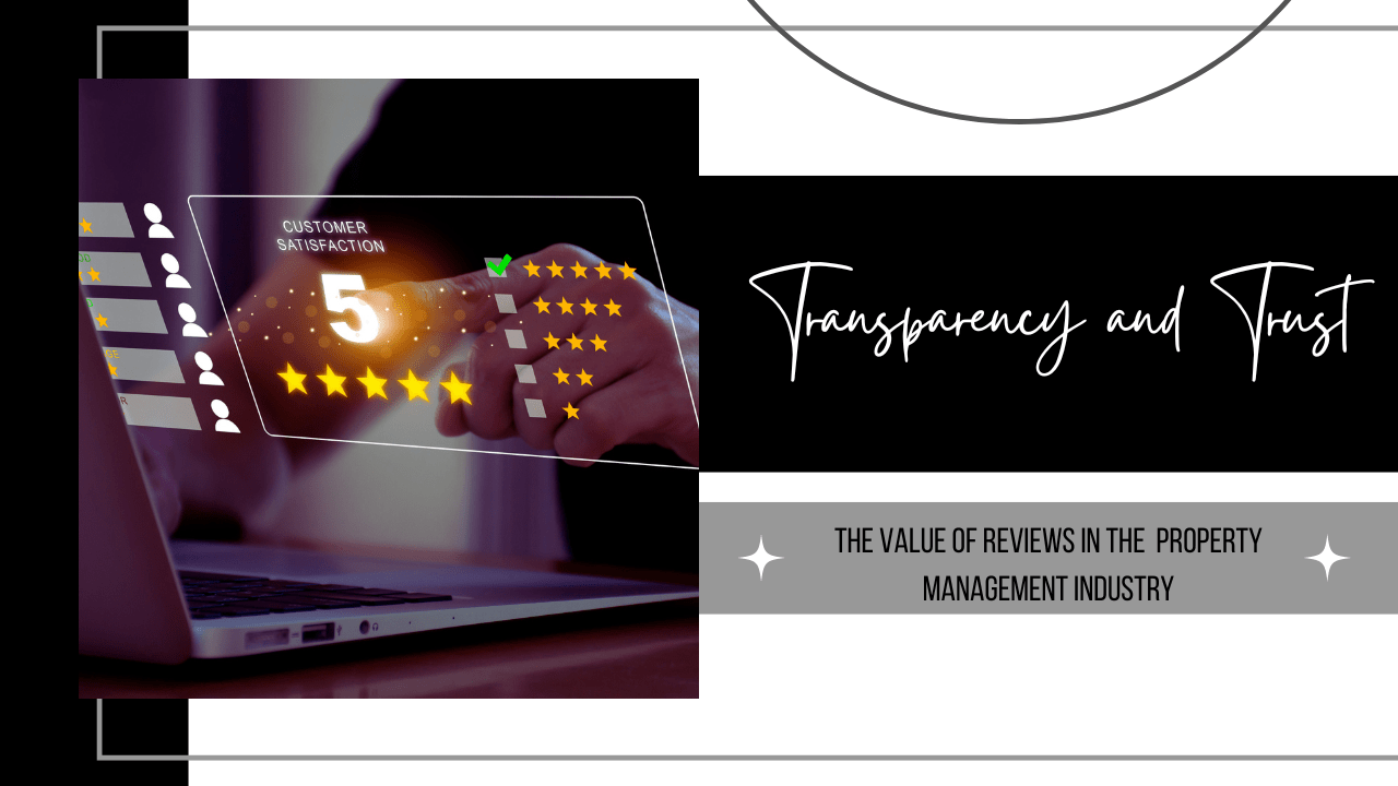 Transparency and Trust: The Value of Reviews in the Santa Rosa Property Management Industry