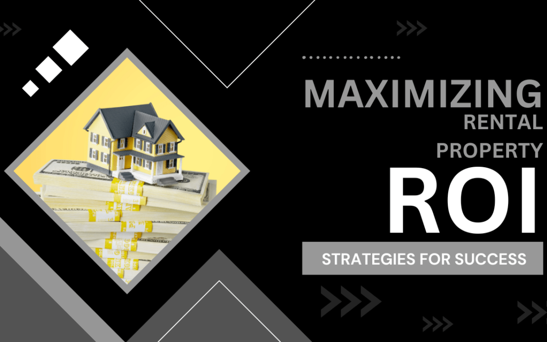 Maximizing Rental Property ROI in Santa Rosa: Strategies for Success