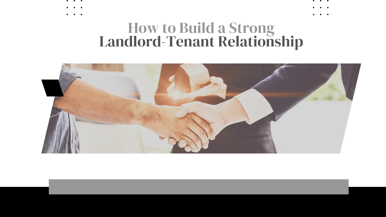 How to Build a Strong Landlord-Tenant Relationship in Santa Rosa