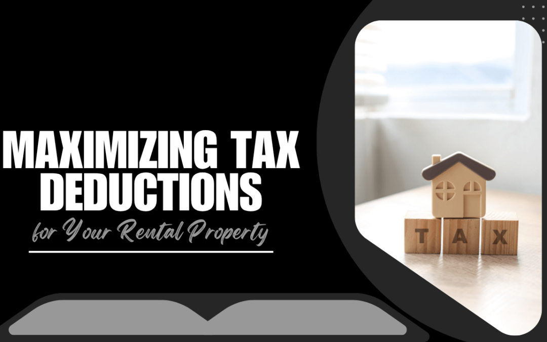 Maximizing Tax Deductions for Your Santa Rosa Rental Property