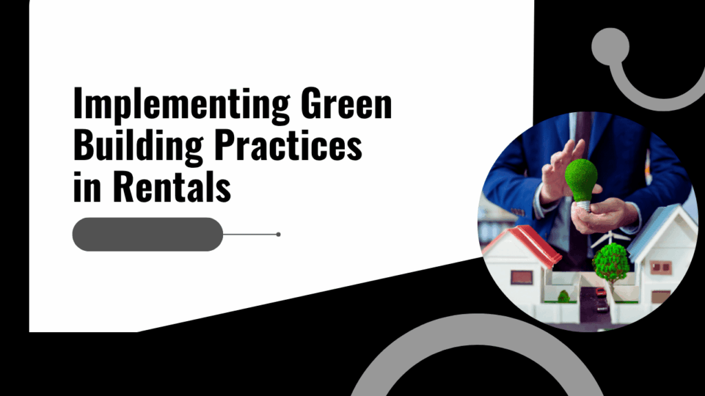 Implementing Green Building Practices in Santa Rosa Rentals
 - Article Banner