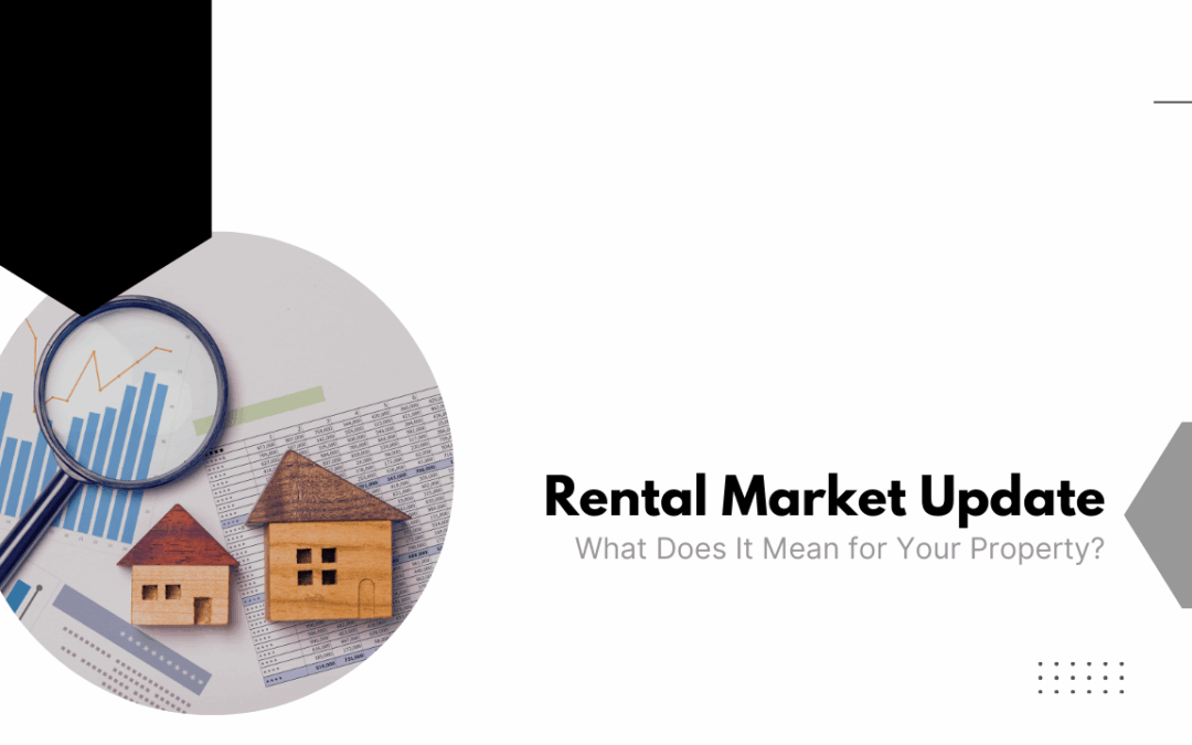 Santa Rosa Rental Market Update: What Does It Mean for Your Property?
