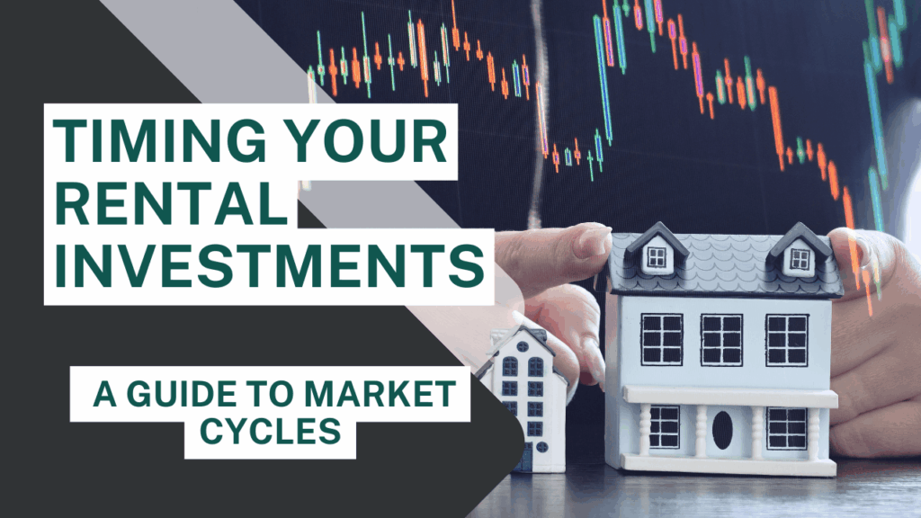 Timing Your Rental Investments A Guide to Market Cycles - Article Banner