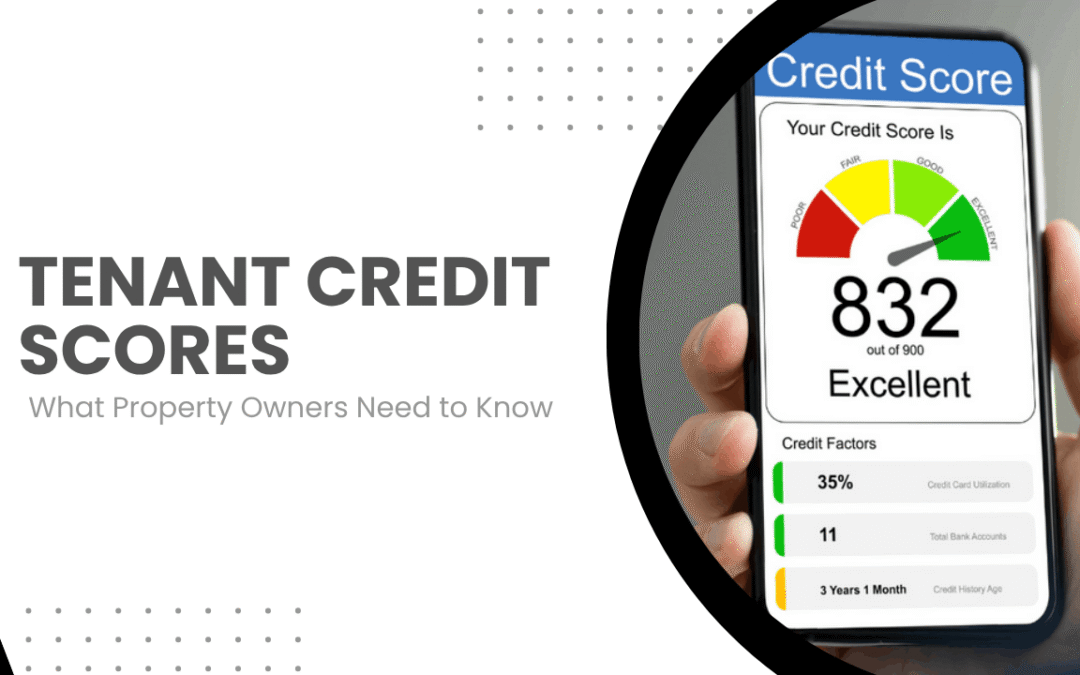 Tenant Credit Scores: What Property Owners Need to Know